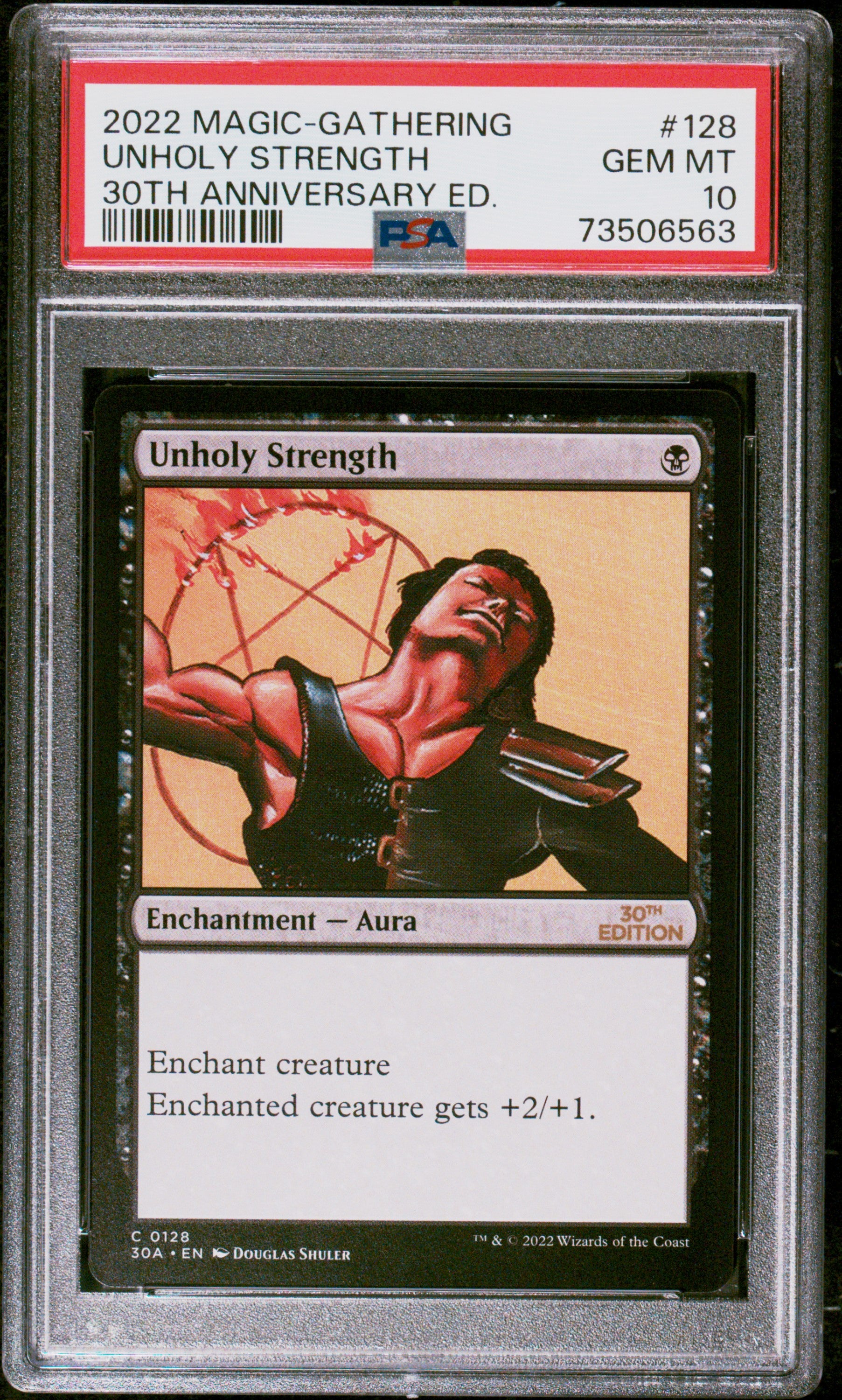 2022 MTG 30th Anniversary Edition Unholy Strength #128 PSA10 GemMint 2022 MTG 30th Anniversary Edition Unholy Strength #128 PSA10 GemMint