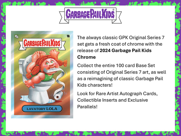 2024 Topps Garbage Pail Kids Chrome Series 7 Hobby Box